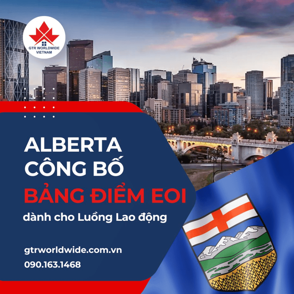 GTR Worldwide VN hỗ trợ khách hàng chương trình định cư Alberta